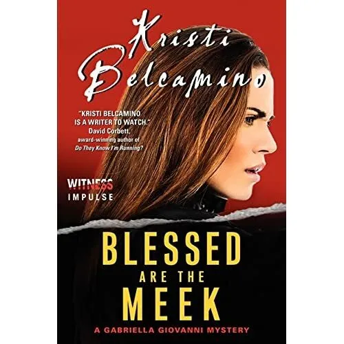 Blessed Are the Meek (Gabriella Giovanni Mysteries) - Paperback NEW Kristi Belca