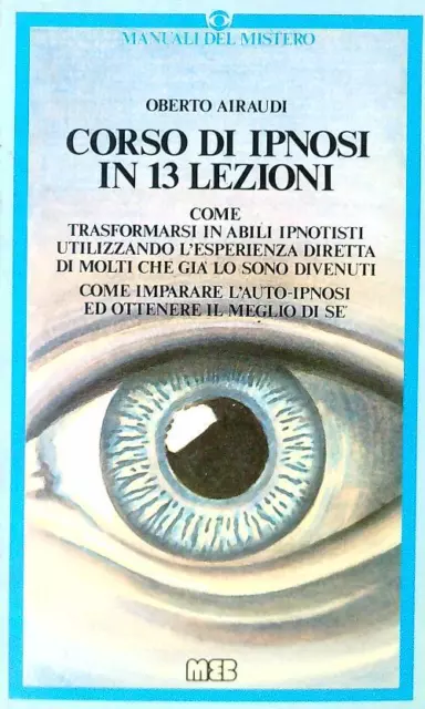 Corso Di Ipnosi In 13 Lezioni Airaudi Oberto Meb 1984 Manuali Del Mistero