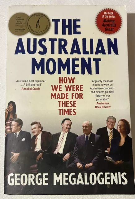 The Australian Moment – How we were made for these times by George Megalogenis