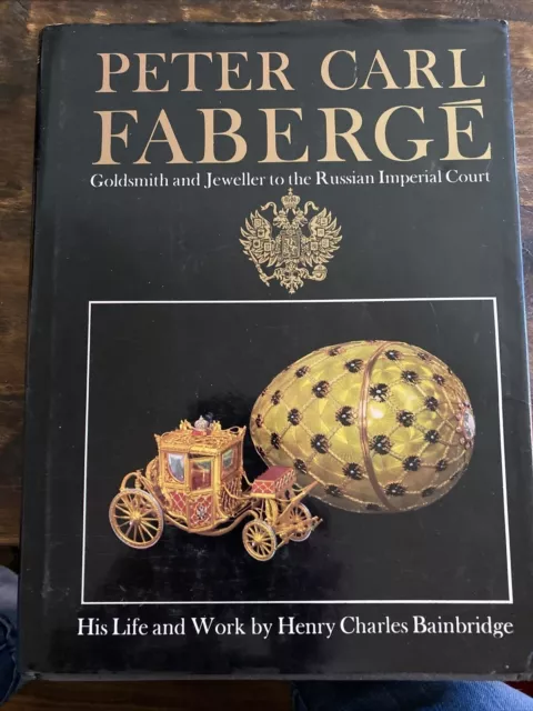 Peter Carl Faberge Goldsmith and Jeweller to the Russian Imperial Court