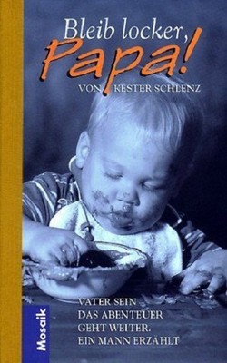 Bleib locker, Papa! von Kester Schlenz wie NEU