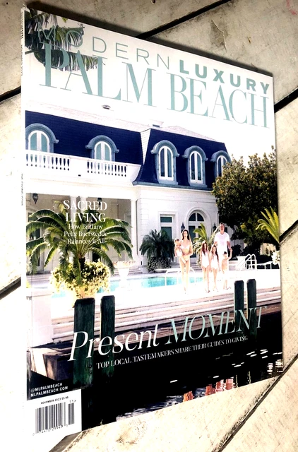 MODERN LUXURY PALM Beach Magazine Present Moment The Giving Issue ...