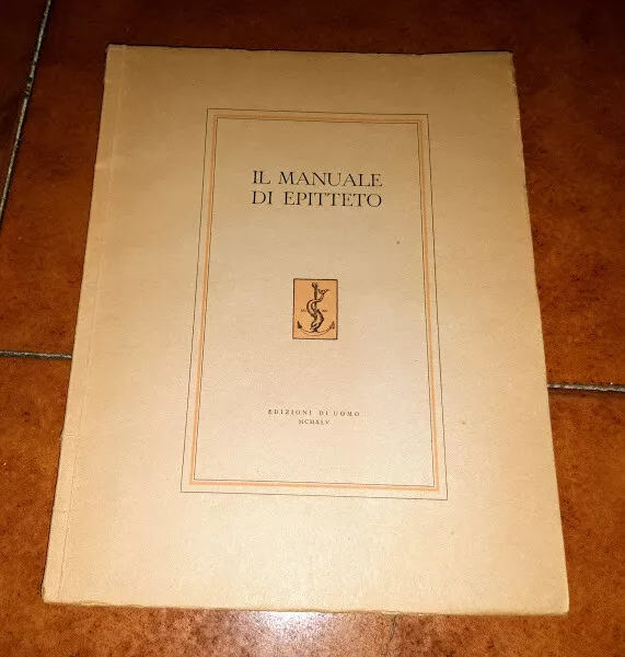 IL MANUALE DI Epitteto Traduzione Giacomo Leopardi Edizioni Di Uomo 1945  Numerat EUR 36,50 - PicClick IT