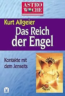 Astrowoche, Das Reich der Engel von Kurt Allgeier | Buch | Zustand sehr gut