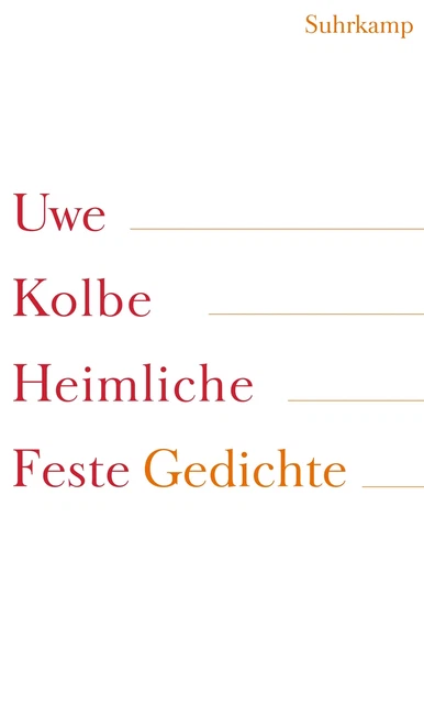 Heimliche Feste - Uwe Kolbe -  9783518419533