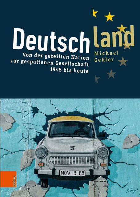 Deutschland Von der geteilten Nation zur gespaltenen Gesellschaft 1945 bis heute