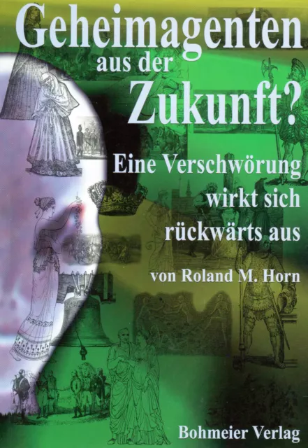 GEHEIMAGENTEN AUS DER ZUKUNFT - Roland M. Horn BUCH - NEU