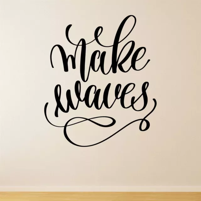 Make Waves Wall Sticker Decal Quote Motivational Inspiring School Office Vinyl