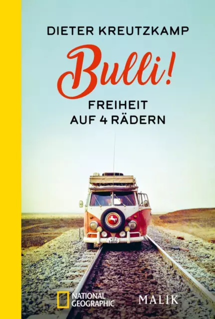 Bulli! Freiheit auf vier Rädern | Dieter Kreutzkamp | Taschenbuch | 272 S.