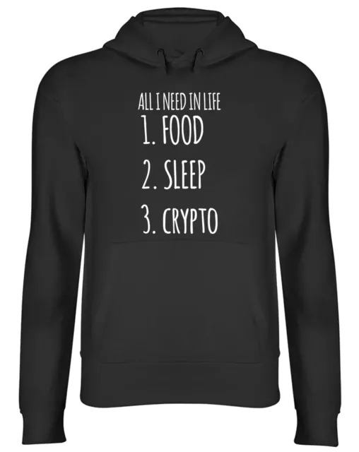 All I Need in Life is Food Sleep and Crypto Mens Womens Hooded Top Hoodie