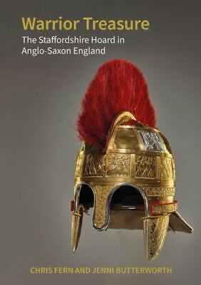 Warrior Treasure : The Staffordshire Hoard in Anglo-saxon England, Paperback ...