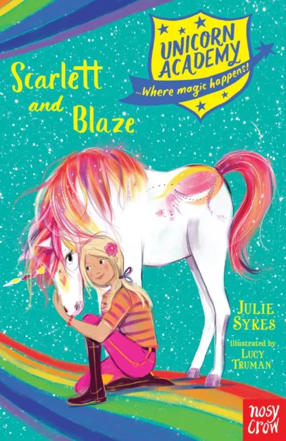 Unicorn Academy: Scarlett and Blaze (Unicorn Academy: Where Magic Happens) Sykes