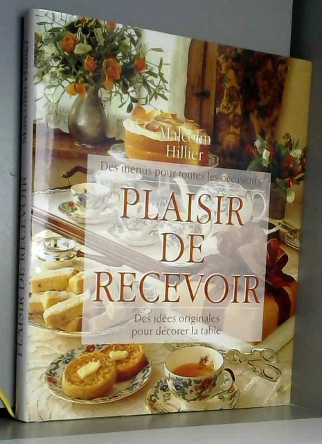 Le Plaisir De Recevoir - Des Idées Originales Pour Décorer La Table