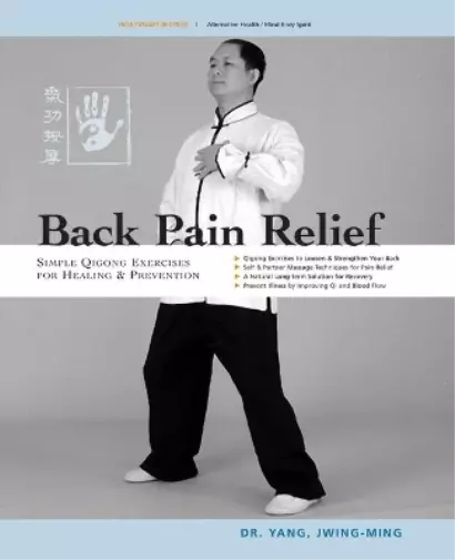 Jwing-Ming Yang Back Pain Relief (Poche)