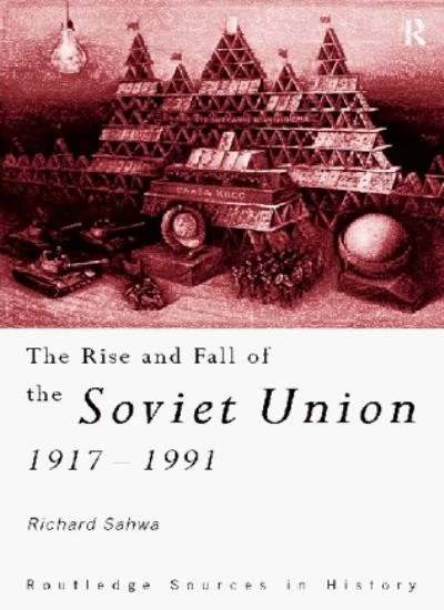 THE RISE AND Fall of the Soviet Union (Routledge Sources in Hist £6.29 ...