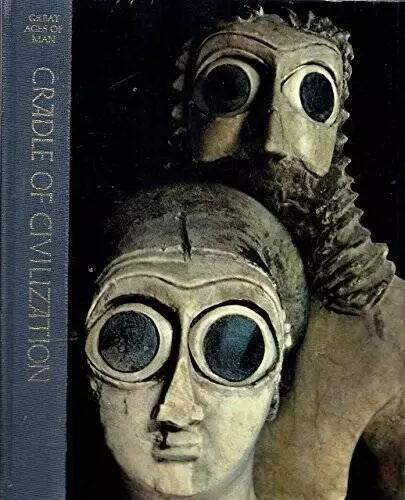 Cradle of Civilization (Time-Life Great Ages of Man Series) - Hardcover - GOOD