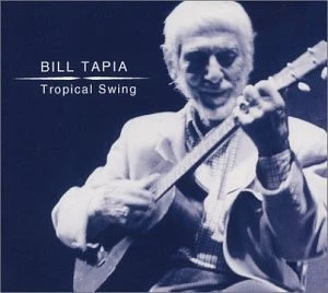 BILL TAPIA - Tropical Swing - CD - **Excellent Condition