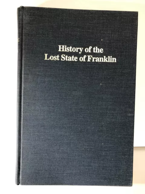 History of the Lost State of Franklin By Samuel Cole Williams (1993, Hardcover)