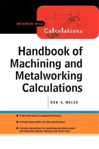 Ronald Walsh Handbook of Machining and Metalworking Calculations (Poche)