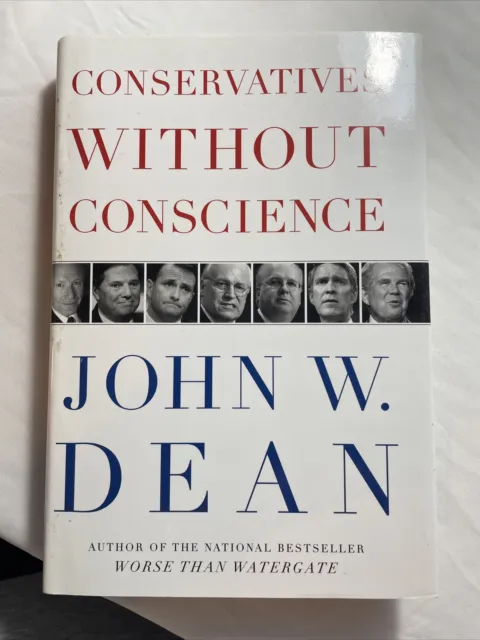 Conservatives Without Conscience by John Dean (2006, Hardcover)