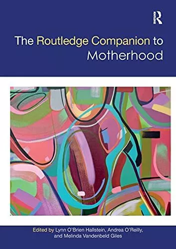 Lynn O'Brien Hallstein The Routledge Companion to Motherhood (Taschenbuch)