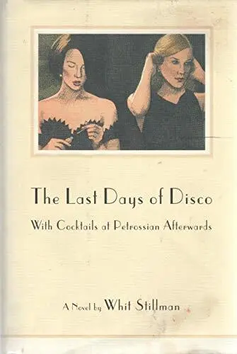 The Last Days of Disco, With Cocktails at Petrossian Afterwards - Whit Still...