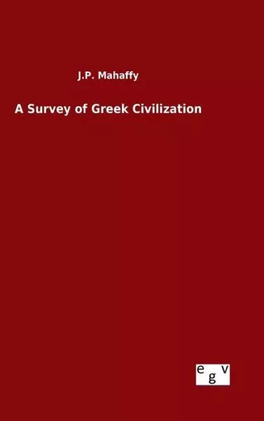 A Survey Of Greek Civilization