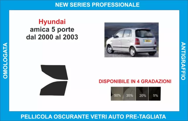 pellicole oscuranti vetri hyundai amica 5p dal 2000-2003 kit anteriore