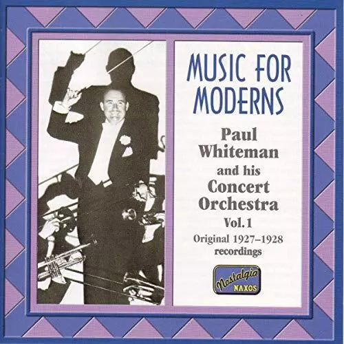 Paul Whiteman - WHITEMAN, Paul: Music for Moderns - Paul Whiteman CD W8VG The