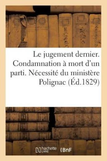 Le Jugement Dernier  Condamnation ? Mort D'un Parti  N?Cessit? Du Minist?Re...