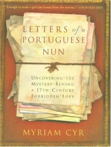 Letters of a Portuguese Nun: Uncovering the Mystery Behind a 17th Century Forbid