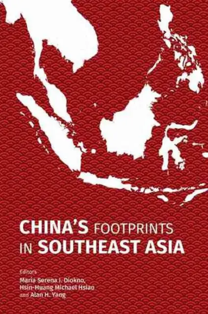 China's Footprints in Southeast Asia by Hsin-Huang Michael Hsiao (English) Paper