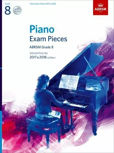 Piano Exam Pieces 2017 & 2018, ABRSM Grade 8, with 2 CDs: Selecte by  1848498888