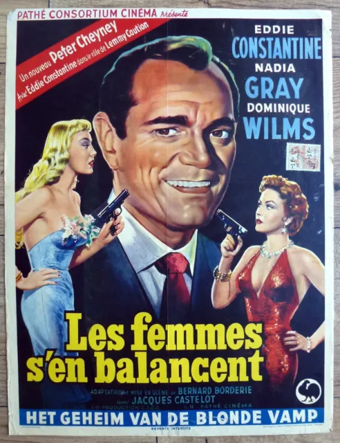 belgian poster LES FEMMES S'EN BALANCENT, EDDIE CONSTANTINE, NADIA GRAY