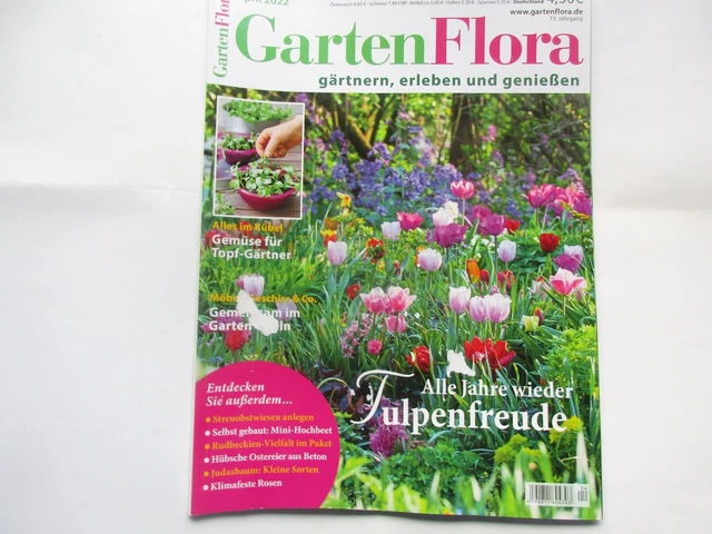 ZEITSCHRIFT GARTEN FLORA, April 2022; gärtnern, erleben und genießen