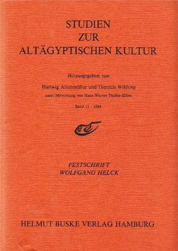 Studien zur altägyptischen Kultur ; Band 11. (1984) Festschrift Wolfgang Helck z