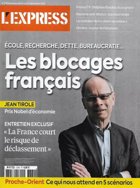 L'EXPRESS n°3780 14/12/2023  Les blocages français par Jean Tirole, Prix Nobel