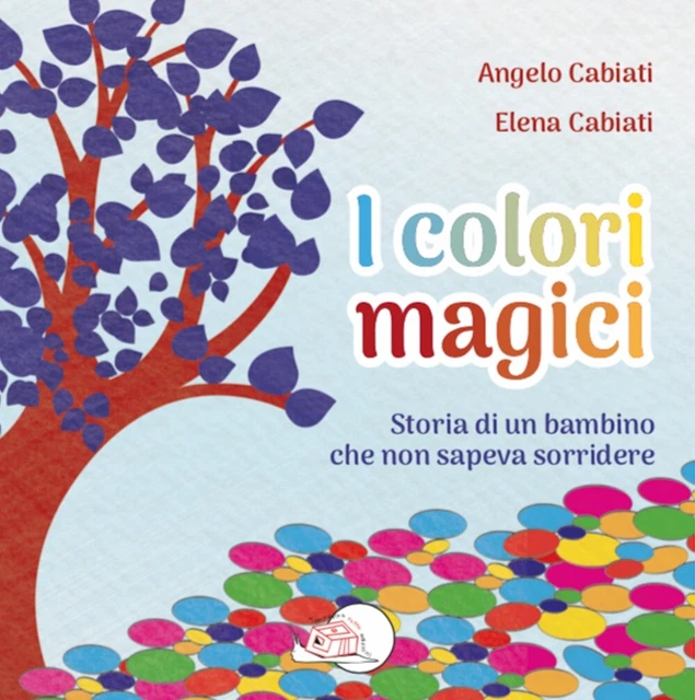 I COLORI MAGICI. Storia di un bambino che non sapeva sorridere EUR 11 ...