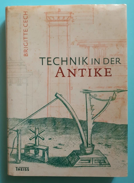 Technik in der Antike - Brigitte Cech