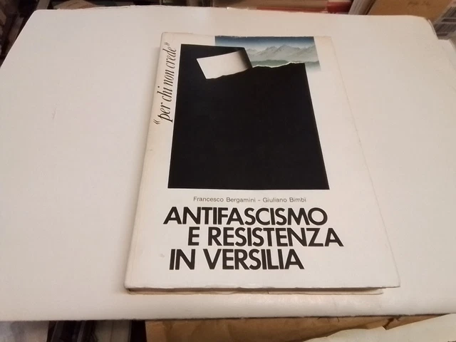 BERGAMINI/ BIMBI - ANTIFASCISMO E RESISTENZA IN VERSILIA, 20gn24