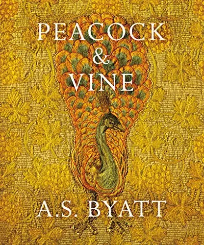 Peacock and Vine: Fortuny and Morris in Life and at Work by Byatt, A S Book The