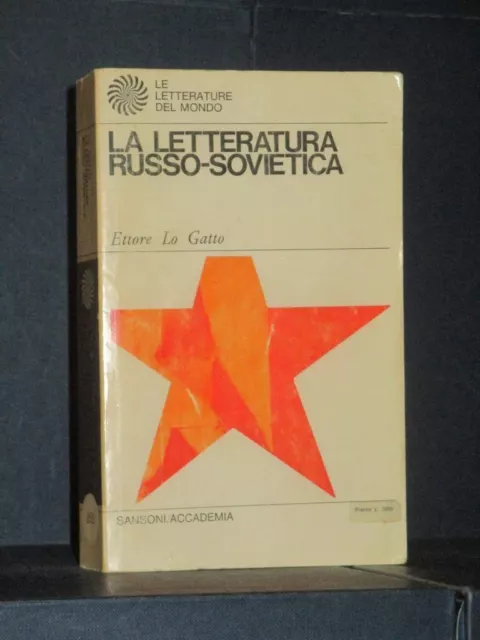 Lo Gatto - La letteratura russo-sovietica - Sansoni/Accademia, Letterature de...