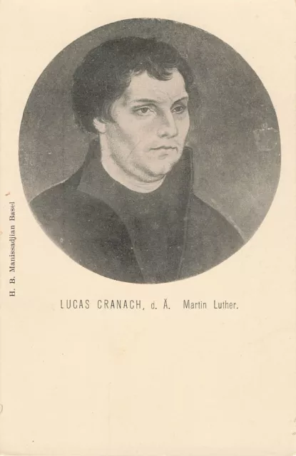 AK - Deutschland Lucas Cranach d. A. Martin Luther, Manissadjian Basel Portr.