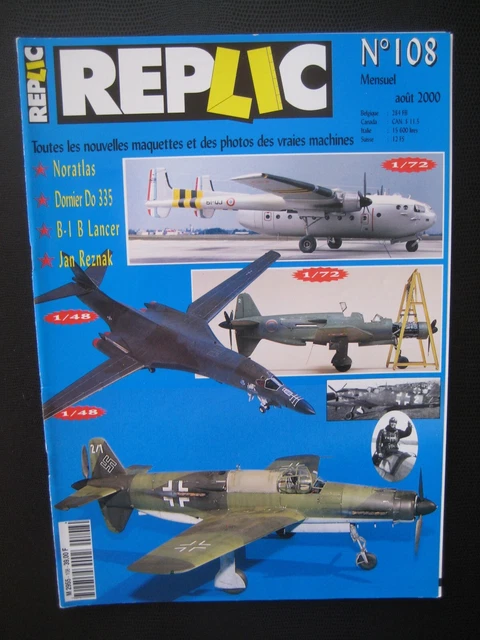 REPLIC n° 108 - DORNIER DO 335 - ROCKWELL B-1 B LANCER - NORD 2501 NORATLAS