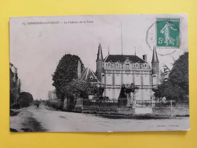 CPA 76 - FERRIERES GOURNAY en BRAY Le CHÂTEAU de la FOLIE Ecrite en 1912