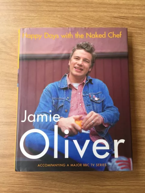 Jamie Oliver - Happy Days With The Naked Chef - Hardback Cookbook