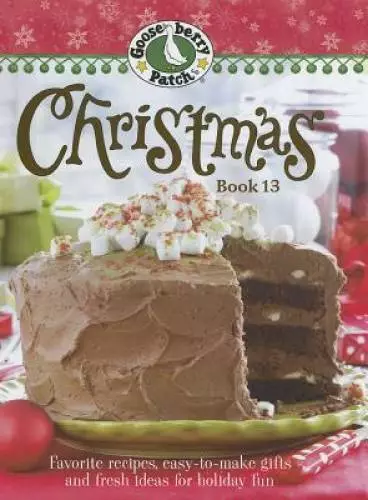 Gooseberry Patch Christmas Book 13: Recipes, Projects, and Gift Ideas - GOOD