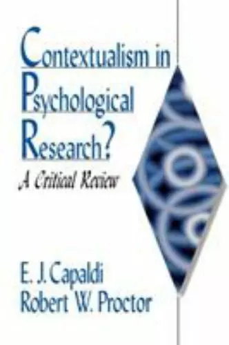 Contextualism in Psychological Research?: A Critical Review: By E John Capald...