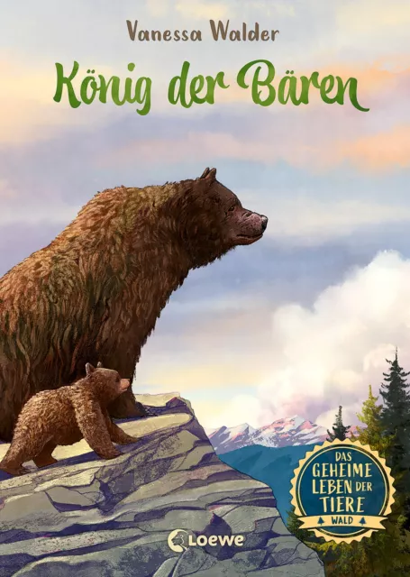 Das geheime Leben der Tiere (Wald, Band 2) - König der Bären Vanessa Walder