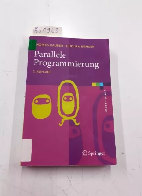 Parallele Programmierung Rauber, Thomas und Gudula Rünger: